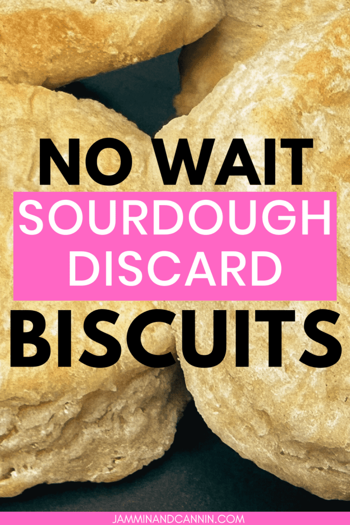 Image is a close up of 4 biscuits stacked strategically. The lettering says, "No wait sourdough discard biscuits, JamminandCannin.com".